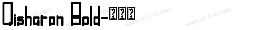 Qisharon Bold字体转换